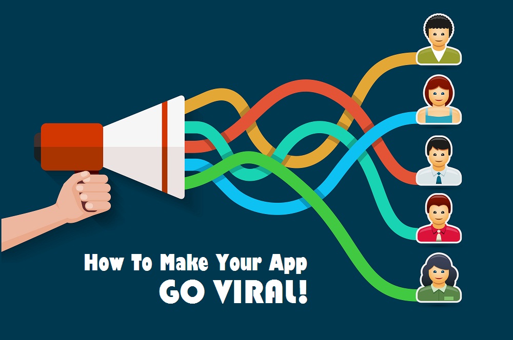 Ways to Make Your App Go Viral