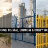 Applications of FRP Fencing in Coastal, Chemical & Utility Areas